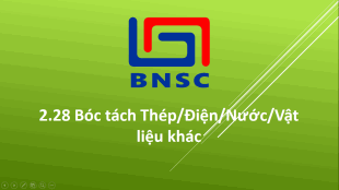 2.28 Bóc tách Thép/ Điện/ Nước/ Vật liệu khác
