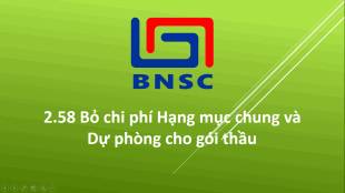 2.58 Bỏ chi phí Hạng mục chung và Dự phòng cho gói thầu