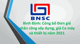 Bình Định: Công bố Đơn giá nhân công, giá ca máy năm 2021