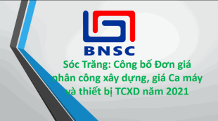 Sóc Trăng: Công bố Đơn giá nhân công, giá ca máy năm 2021