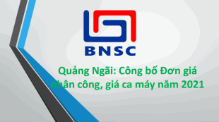 Quảng Ngãi: Công bố Đơn giá nhân công, giá ca máy năm 2021