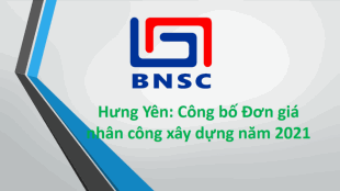 Hưng  Yên: Công bố Đơn giá nhân công xây dựng năm 2021