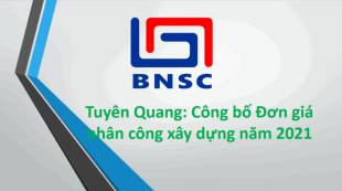 Tuyên Quang: Công bố Đơn giá nhân công xây dựng năm 2021