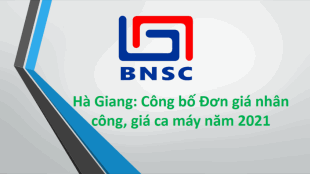 Hà Giang: Công bố Đơn giá nhân công, giá ca máy năm 2021