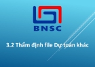 3.2 Thẩm định file Dự toán khác