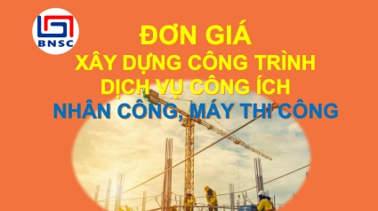 Tổng hợp Đơn giá XDCT và DVCI; Đơn giá Nhân công, Giá ca máy; Hướng dẫn các tỉnh thành