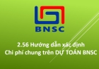 2.56 Hướng dẫn xác định Chi phí chung trên DỰ TOÁN BNSC