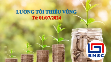 Từ ngày 01/7/2024 mức lương tối thiểu người lao động theo hợp đồng tăng... theo Nghị định 74/2024/NĐ-CP